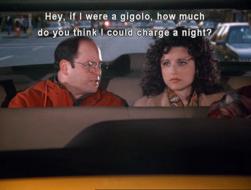 George Costanza wants to become a gigolo